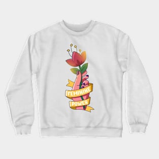 feminist rights power womem flower hand Crewneck Sweatshirt